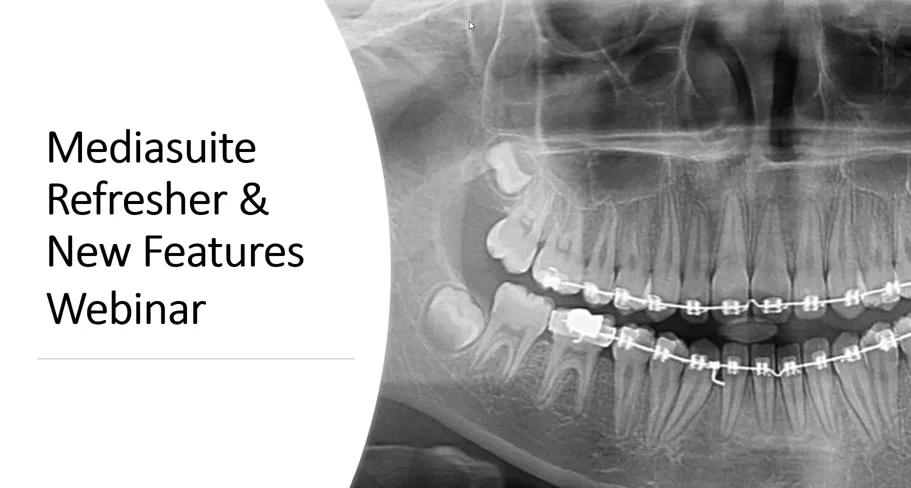 Dental Imaging – Mediasuite Refresher Webinar