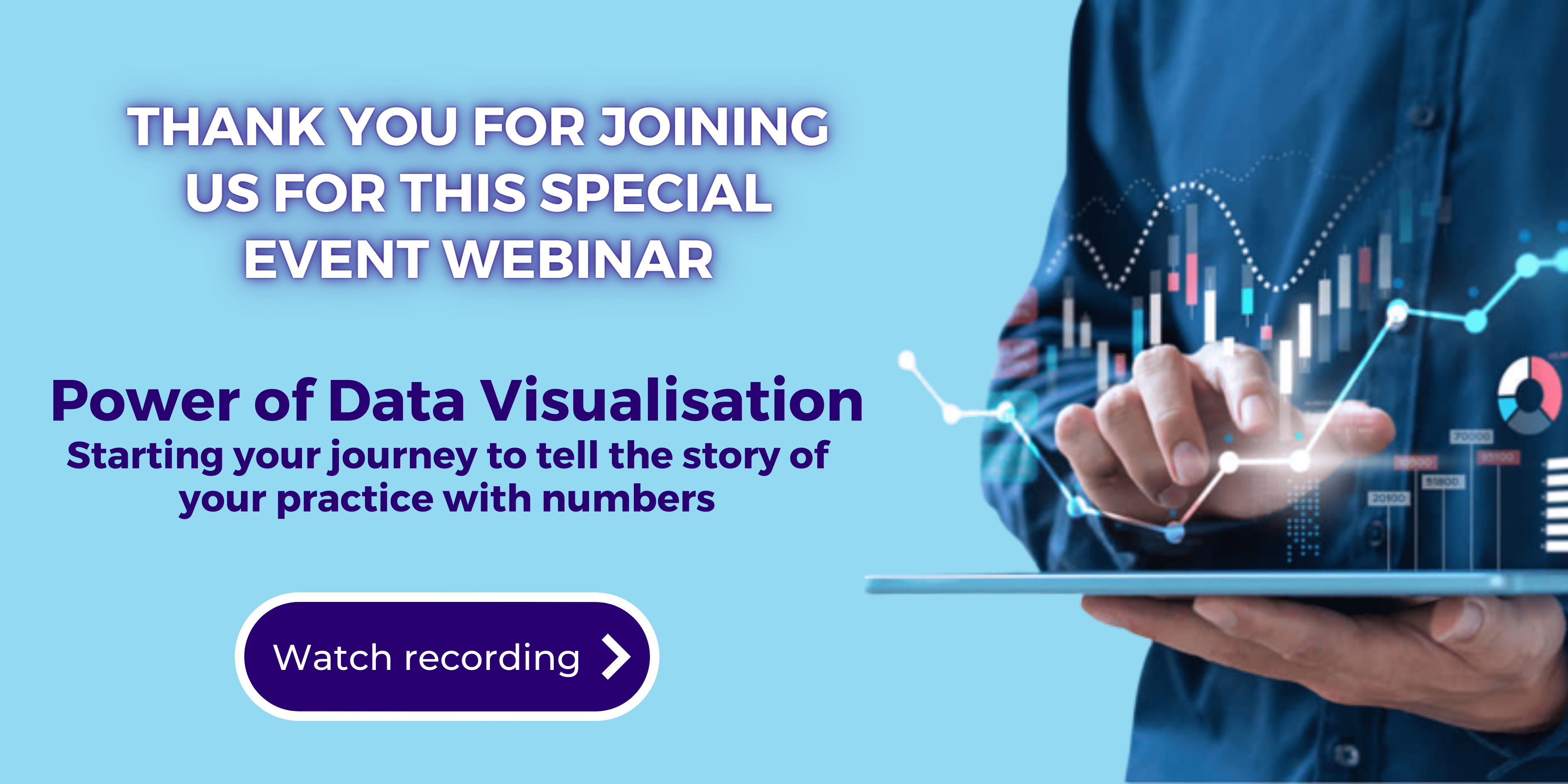 Power of Data Visualisation: Starting Your Journey to Tell the Story of Your Practice with Numbers Webinar