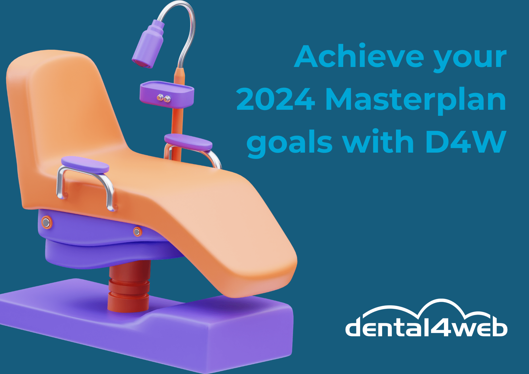 Your 2024 Dental Masterplan with D4W