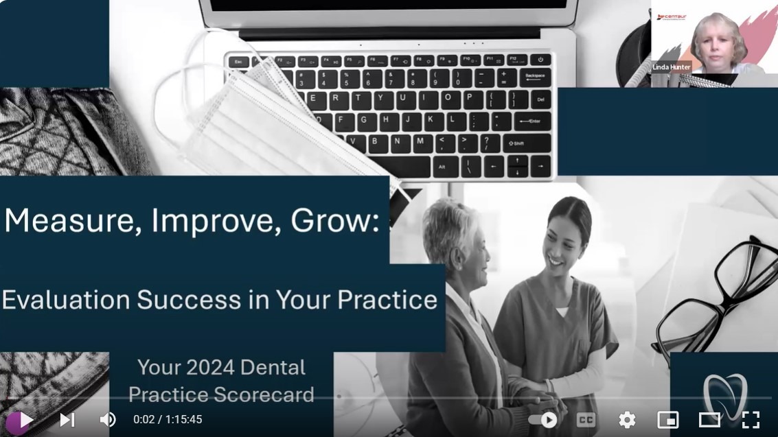 Measure, Improve, Grow: Evaluating Success in Your Practice – Your 2024 Dental Practice Scorecard Webinar
